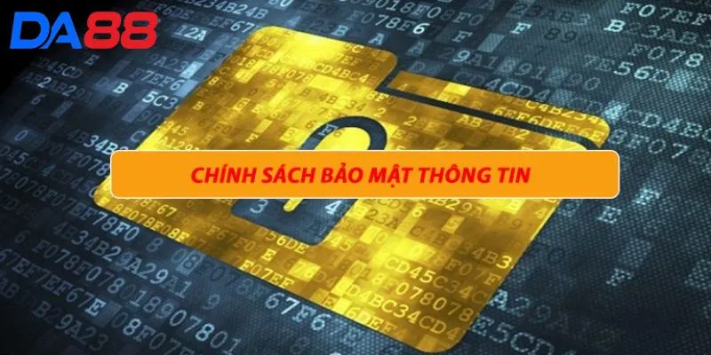 Chính sách bảo mật DA88 - Đảm bảo tuyệt đối quyền lợi - RIXO.GAMES