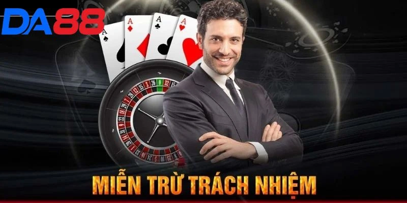Miễn trừ trách nhiệm - Bảo vệ bet thủ tại nhà cái uy tín DA88 - RIXO.GAMES