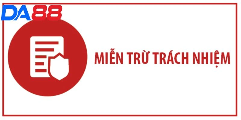Miễn trừ trách nhiệm - Bảo vệ bet thủ tại nhà cái uy tín DA88 - RIXO.GAMES