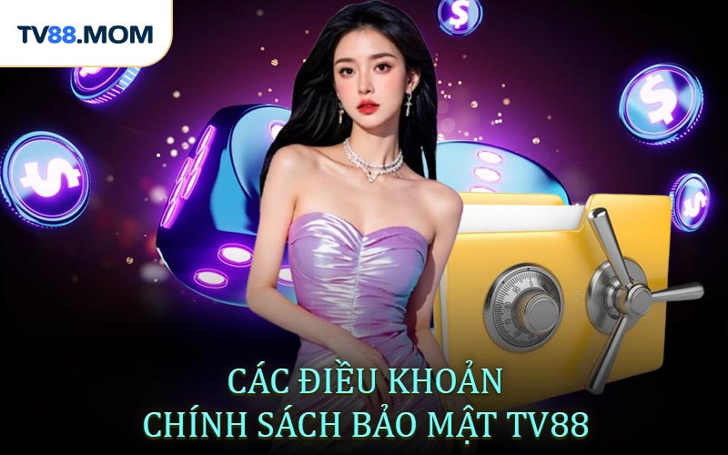 Chính Sách Bảo Mật TV88 An Toàn Cho Người Chơi - RIXO.GAMES