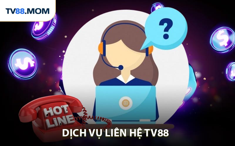 Liên Hệ TV88 Kết Nối Nhanh Chóng Người Chơi Và Nhà Cái - RIXO.GAMES