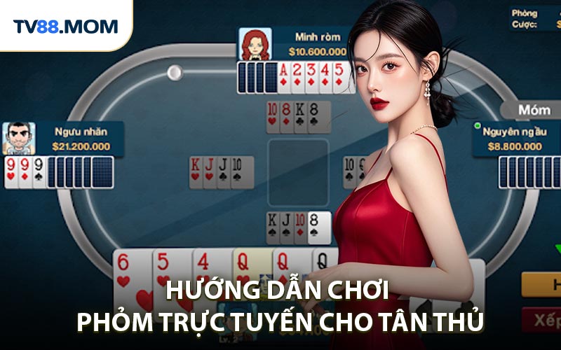 Hướng Dẫn Chơi Phỏm Trực Tuyến Chi Tiết Cho Người Mới Và Game Thủ - RIXO.GAMES