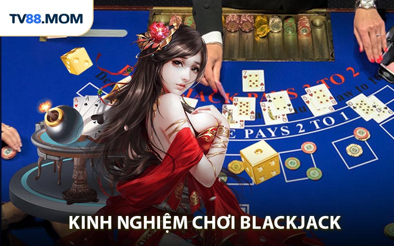 Kinh Nghiệm Chơi Blackjack Online Hiệu Quả Giúp Bạn Luôn Thắng - RIXO.GAMES