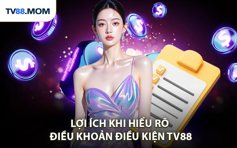 Điều Khoản Điều Kiện TV88 Những Thông Tin Quan Trọng - RIXO.GAMES