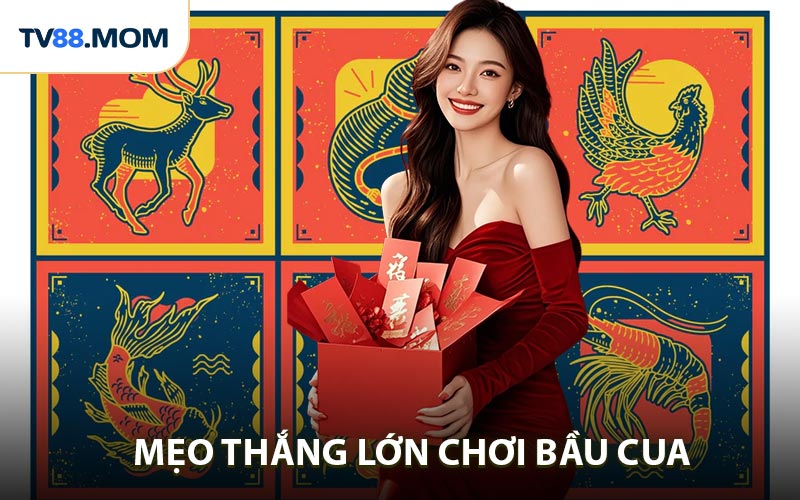 Mẹo Thắng Lớn Chơi Bầu Cua Tăng Cơ Hội Thắng Cho Tân Thủ - RIXO.GAMES
