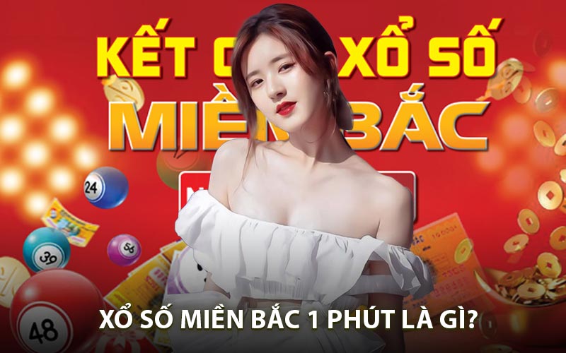Xổ Số Miền Bắc 1 Phút - Cược Nhanh Kết Quả Rõ Ràng Từng Giây - RIXO.GAMES